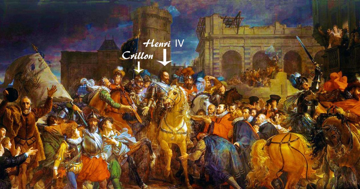À la découverte de Crillon le brave, le chevalier des temps tumultueux